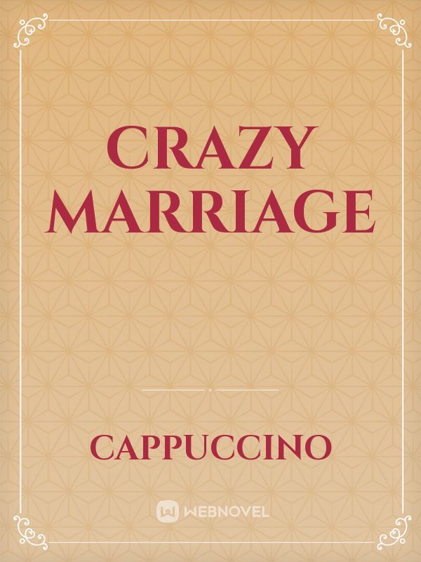 CRAZY MARRIAGE