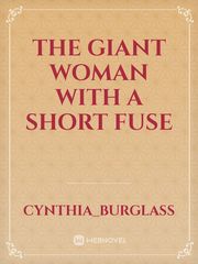 The Giant Woman with a Short Fuse Book