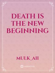 Death is the new beginning Book