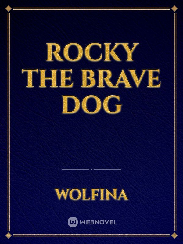 Rocky the brave dog