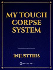 My Touch Corpse System Book