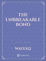 The unbreakable bond Book