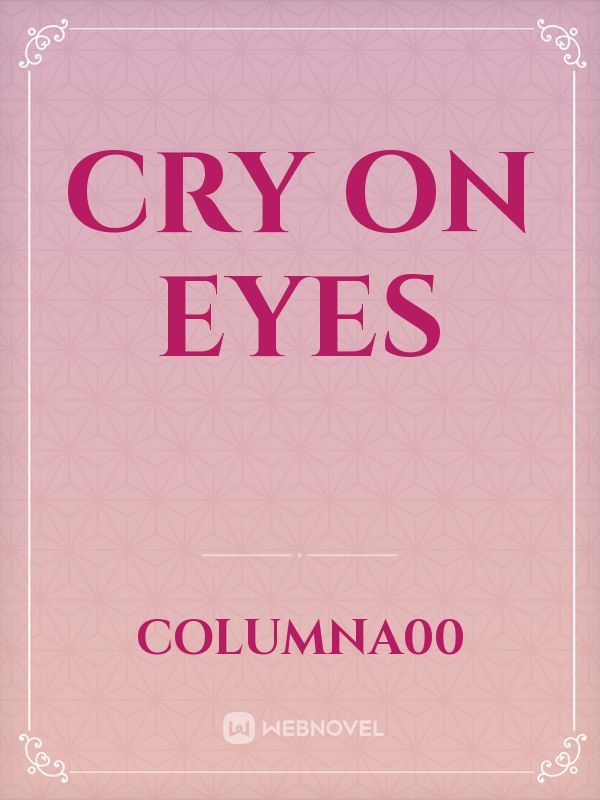 cry on eyes Book