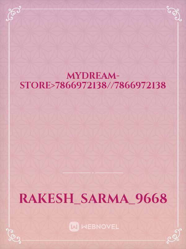 Mydream-Store>7866972138//7866972138