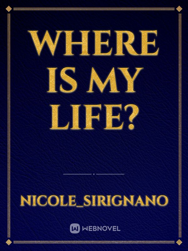 Where Is My Life? Book