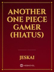 Another One Piece Gamer (HIATUS) Book