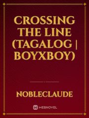 Crossing The Line (tagalog | BoyXBoy) Book