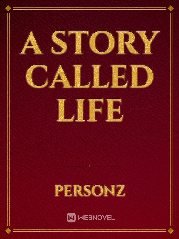 A Story Called Life Book