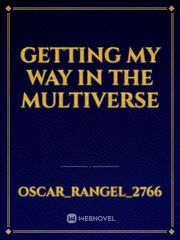 Getting my way in the multiverse Book