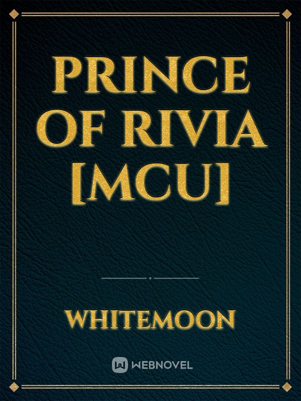 Prince Of Rivia [MCU] Book