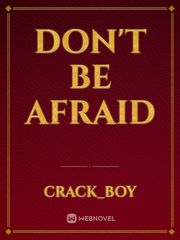 don't be 
afraid Book