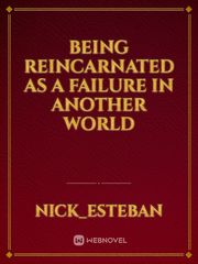 Being Reincarnated As A Failure In Another World Book