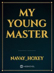 My Young master Book