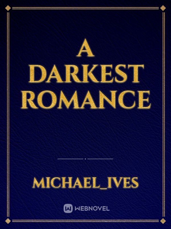 A Darkest Romance