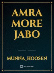 amra more jabo Book