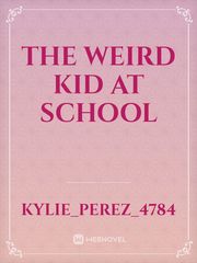The weird kid at school Book