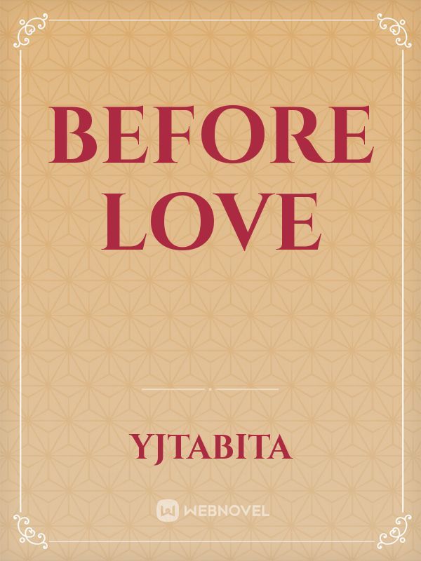 BEFORE LOVE Book