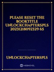 please reset the booktitle unlockchapterspls 20231218092329 65 Book