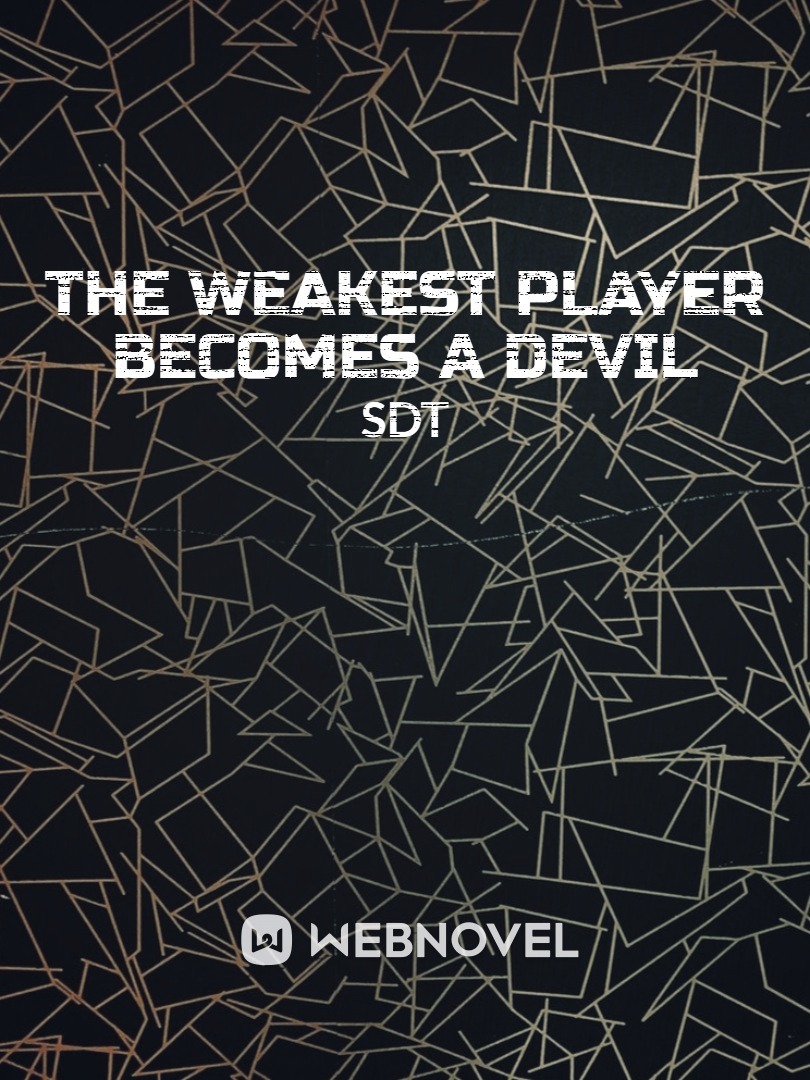 The Weakest Player Becomes A Devil