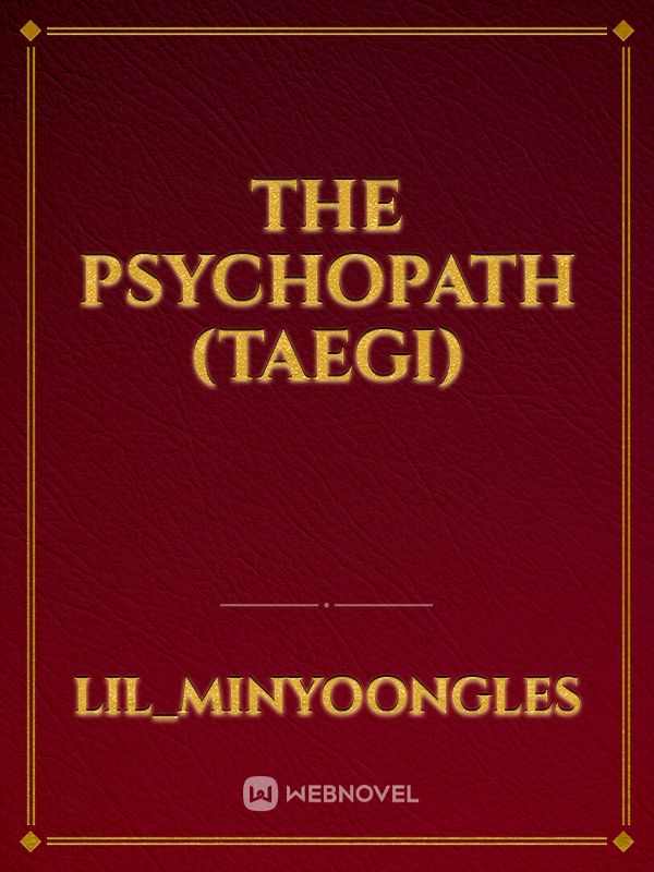 The psychopath (taegi) Book