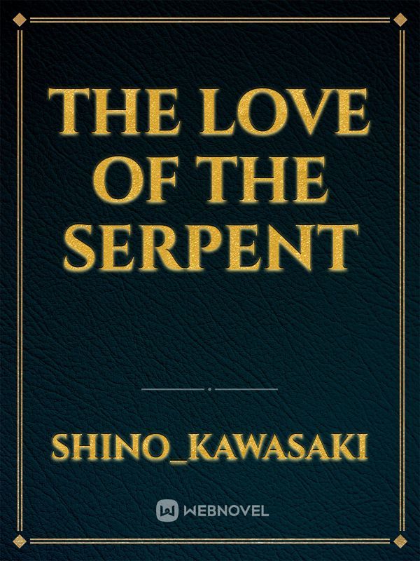 the love of the serpent