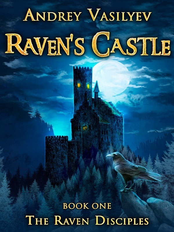 Raven’s Castle [The Raven Disciples Series] Book 1