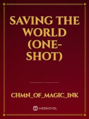 Saving The World (One-Shot) Book