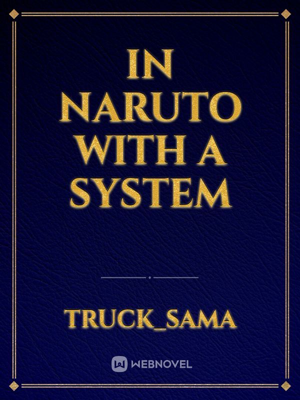In Naruto with a system
