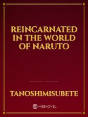 Reincarnated In the World of Naruto Book