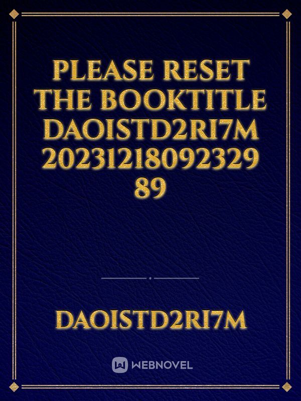 please reset the booktitle Daoistd2Ri7m 20231218092329 89