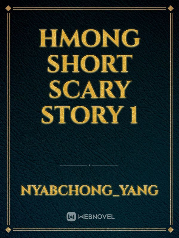 Hmong Short Scary Story 1