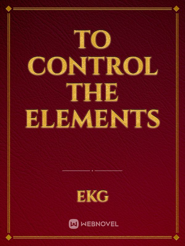 To Control the Elements