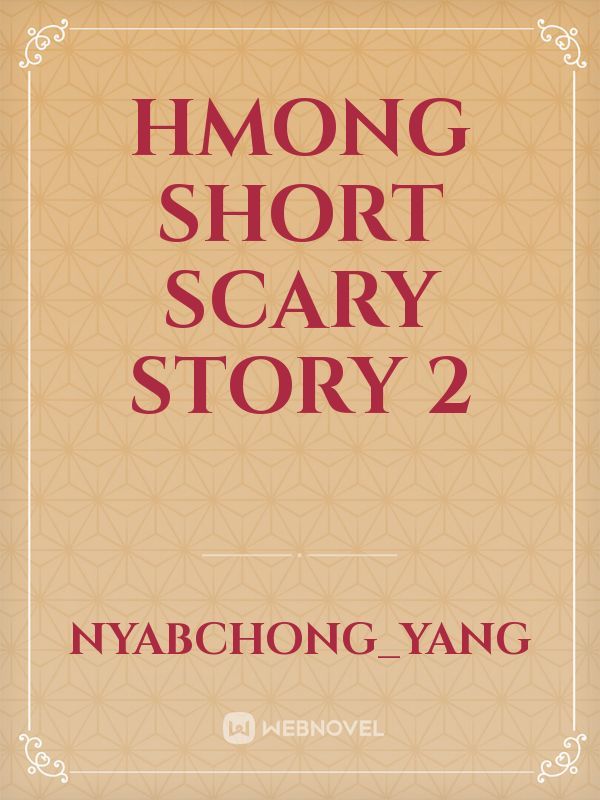Hmong Short Scary Story 2