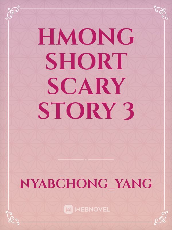 Hmong Short Scary Story 3
