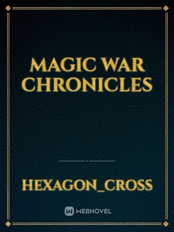 Magic war chronicles