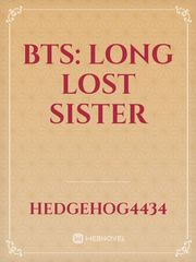 BTS: Long lost sister Book