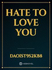 HATE TO LOVE YOU Book
