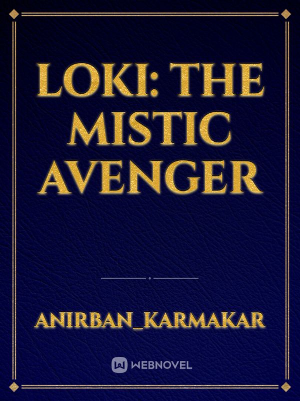 Loki: the mistic Avenger
