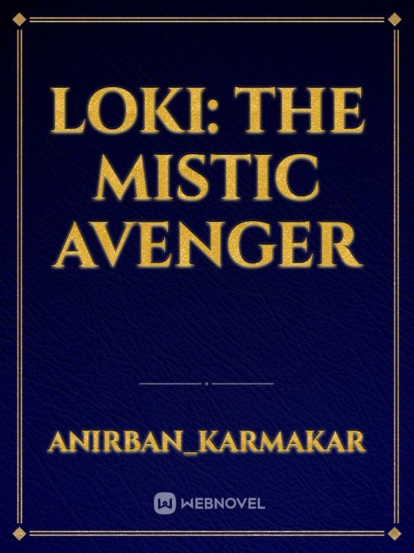 Loki: the mistic Avenger