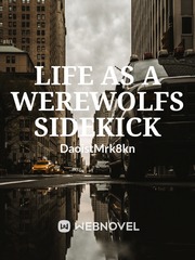 Life As A Werewolfs Sidekick Book