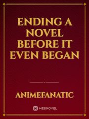 Ending A Novel Before It Even Began Book