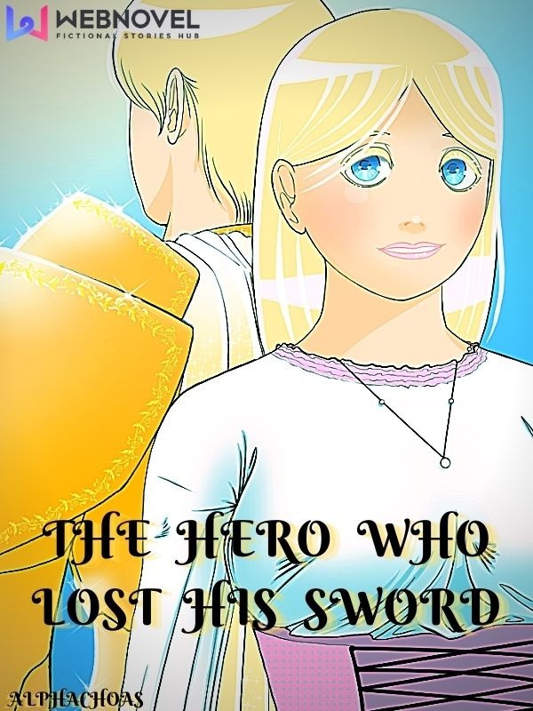 The Hero Who Lost His Sword