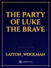 The party of luke the brave Book