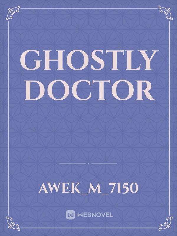 Ghostly Doctor