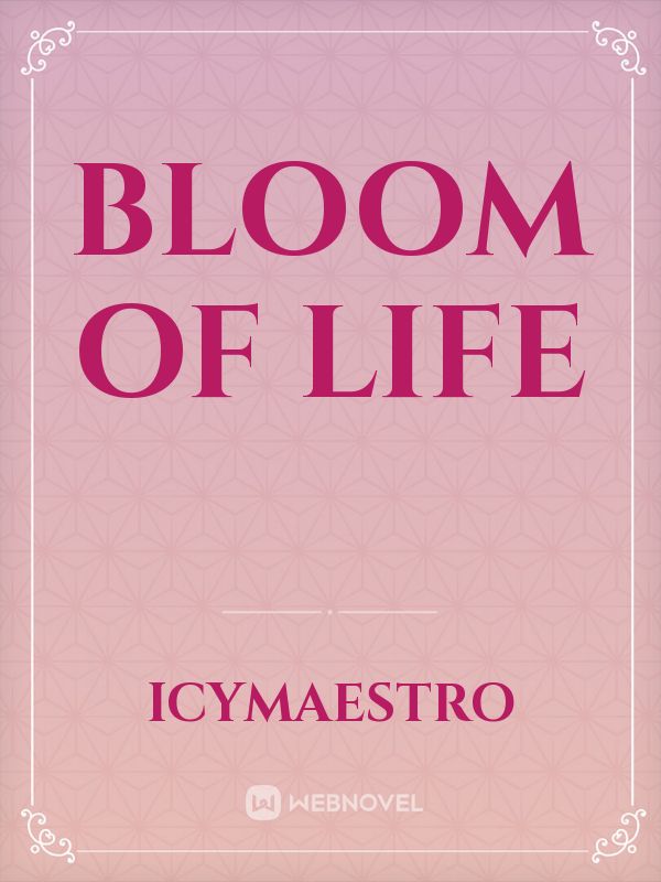 Bloom of life