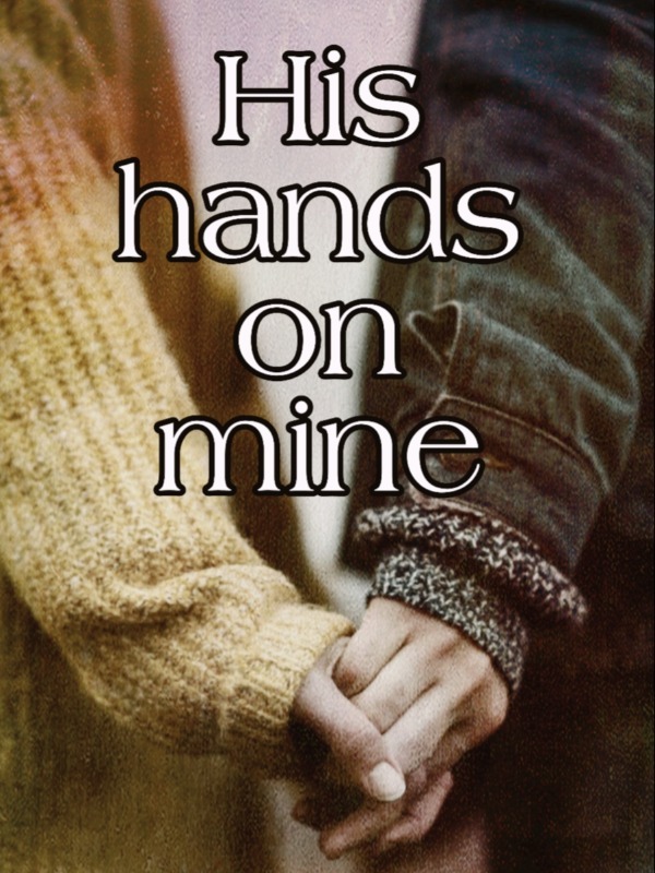 His hands on mine Book