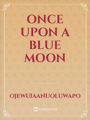 Once Upon A Blue Moon Book