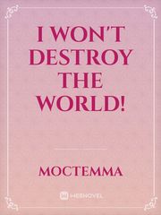 I won't destroy the world! Book