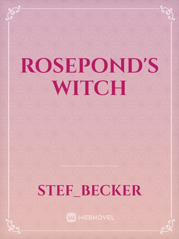 Rosepond's Witch