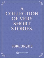 A collection of very short stories. Book